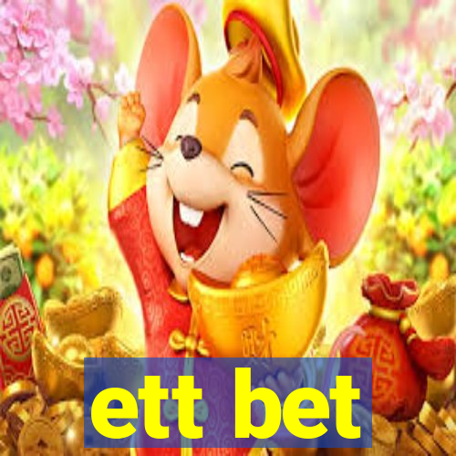 ett bet